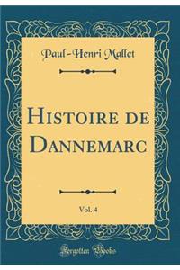 Histoire de Dannemarc, Vol. 4 (Classic Reprint)