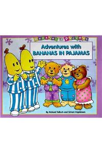 Adventures with Bananas in Pajamas