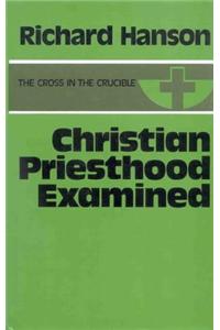 Christian Priesthood Examined