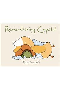 Remembering Crystal