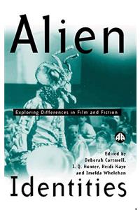 Alien Identities: Exploring Differences in Film and Fiction