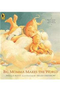 Big Momma Makes the World