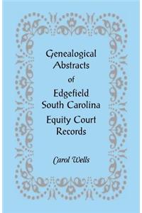 Genealogical Abstracts of Edgefield, South Carolina Equity Court Records