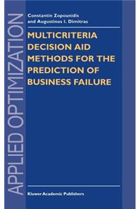 Multicriteria Decision Aid Methods for the Prediction of Business Failure