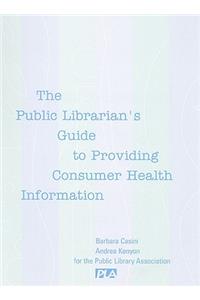 Public Librarian's Guide to Providing Consumer Health Information