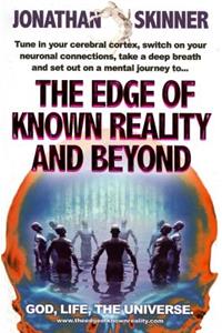 Edge of Known Reality and Beyond