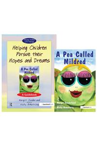 Helping Children Pursue their Hopes and Dreams & A Pea Called Mildred
