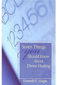 Seven Things You Should Know about Divine Healing