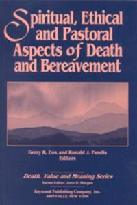 Spiritual, Ethical, and Pastoral Aspects of Death and Bereavement