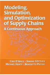 Modeling, Simulation, and Optimization of Supply Chains