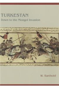 Turkestan Down to the Mongol Invasion