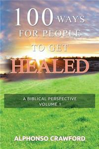 100 Ways For People To Get Healed