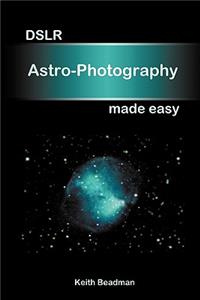 Dslr Astro Photography Made Easy
