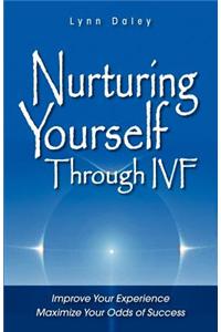Nurturing Yourself Through Ivf