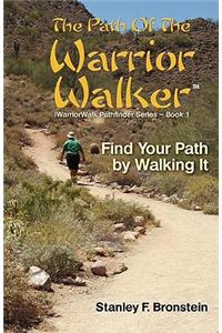 The Path of the Warrior Walker