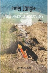 Peter Jangle and the New Madrid Discovery
