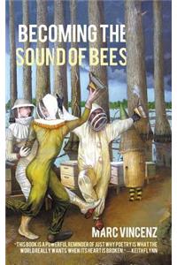 Becoming the Sound of Bees