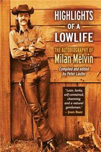 Highlights of a Lowlife