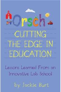 Orsch...Cutting the Edge in Education