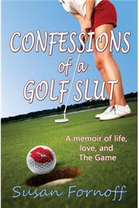 Confessions of a Golf Slut