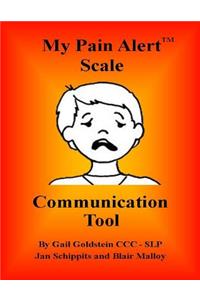 My Pain Alert (TM) Scale Communication Tool