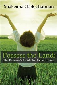 Possess the Land