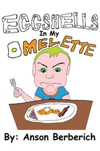 Eggshells In My Omelette