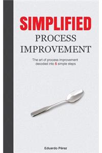 Simplified Process Improvement