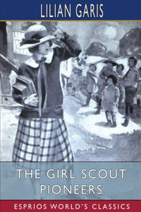 Girl Scout Pioneers (Esprios Classics)