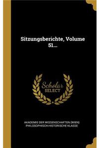 Sitzungsberichte, Volume 51...