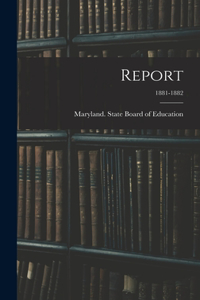 Report; 1881-1882