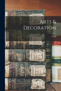 Arts & Decoration; 45-46