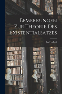 Bemerkungen Zur Theorie Des Existentialsatzes