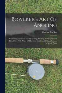 Bowlker's Art Of Angling
