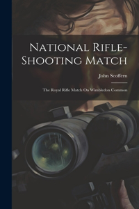 National Rifle-Shooting Match