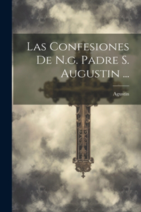 Confesiones De N.g. Padre S. Augustin ...