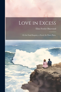 Love in Excess