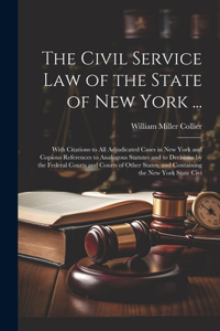 Civil Service law of the State of New York ...
