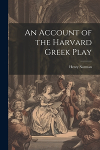 Account of the Harvard Greek Play