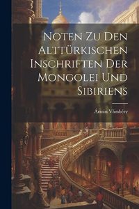 Noten Zu Den Alttürkischen Inschriften Der Mongolei Und Sibiriens