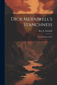 Dick Merriwell's Stanchness