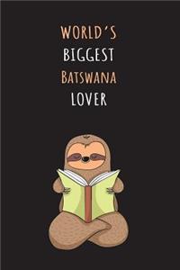 World's Biggest Batswana Lover