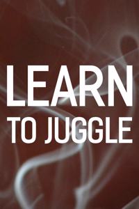 Learn To Juggle