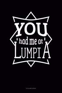 You Had Me at Lumpia