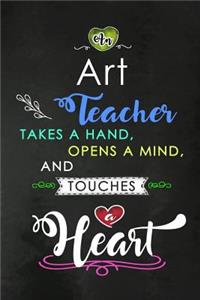 An Art Teacher takes a Hand and touches a Heart