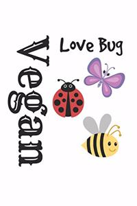 Vegan Love Bug