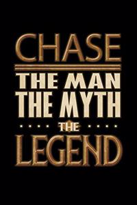 Chase The Man The Myth The Legend