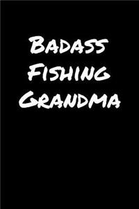 Badass Fishing Grandma