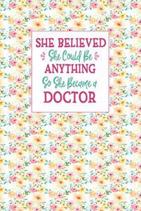 She Believed She Could Be Anything So She Became a Doctor