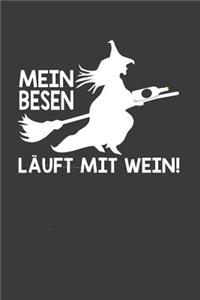 Mein Besen läuft mit Wein
